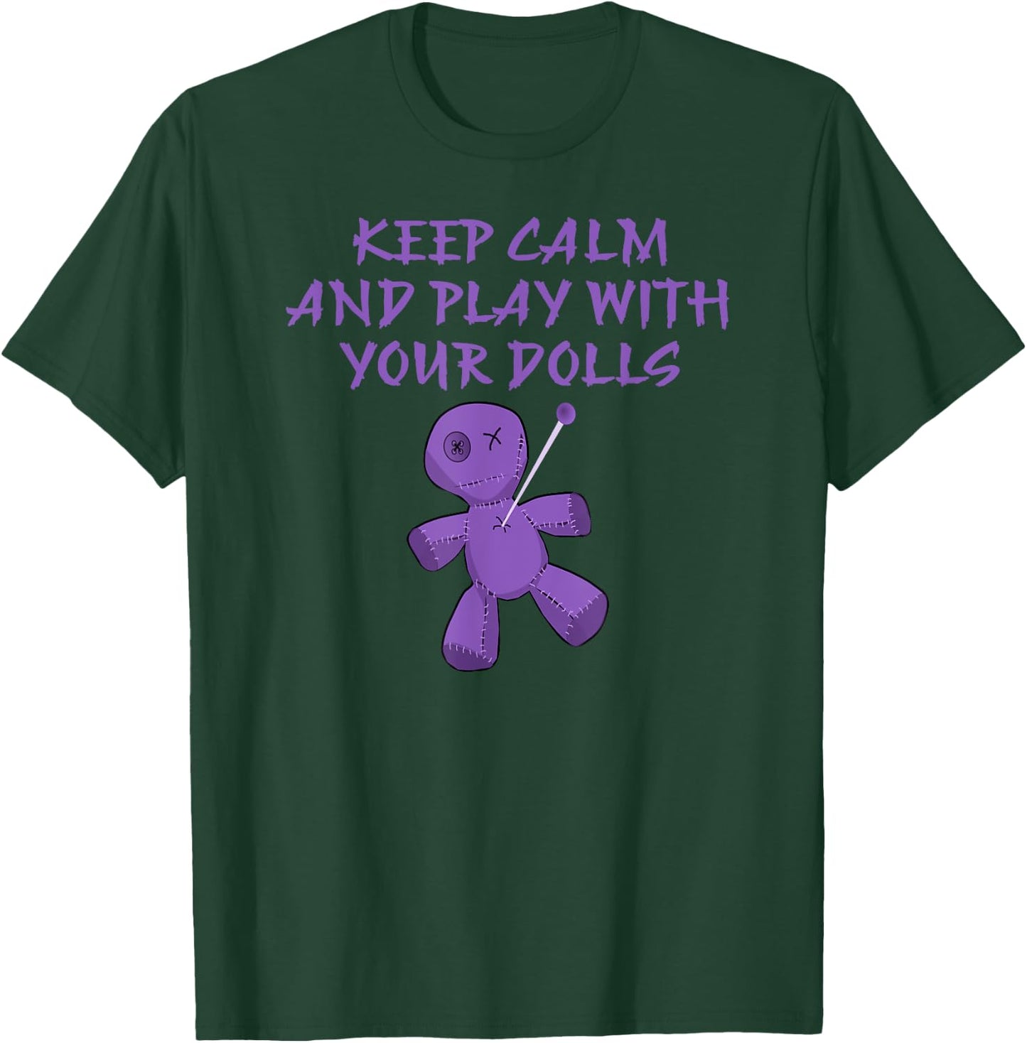 Keep Calm and Play With Your Dolls Cheeky Witch Pagan Wiccan T-Shirt - T-Shirt | Forest