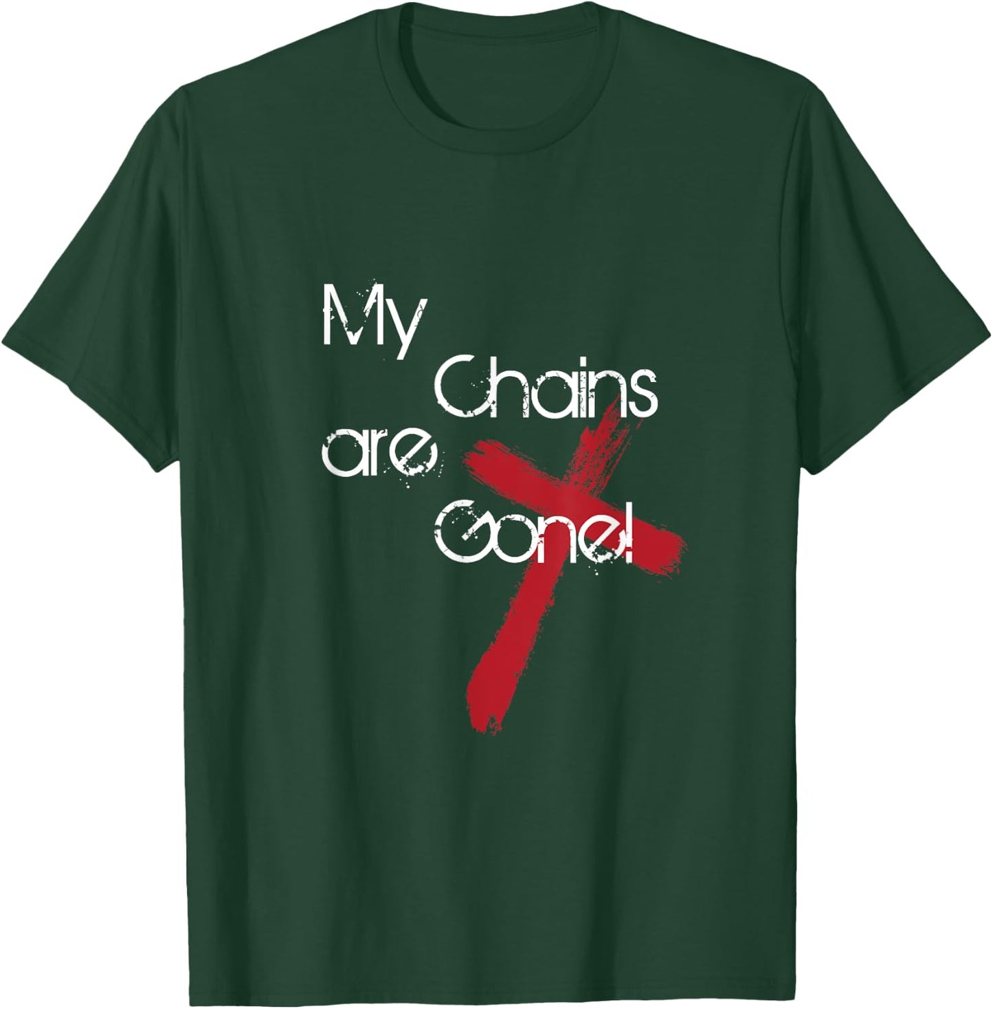 My Chains Are Gone Cross T-Shirt - T-Shirt | Forest
