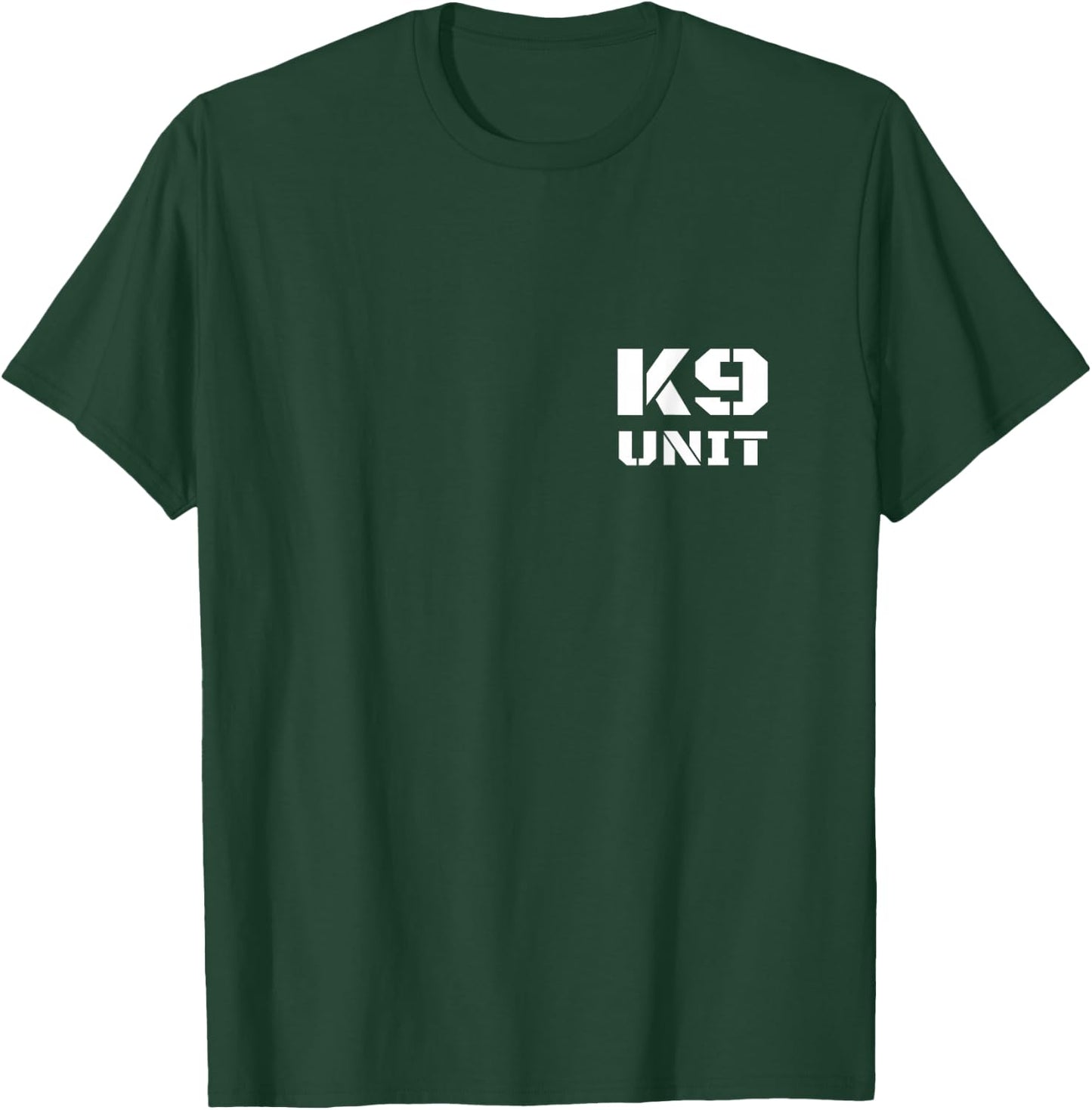 K9 Unit Uniform K-9 Team Officer Police Dog Handler On Duty T-Shirt - T-Shirt | Forest