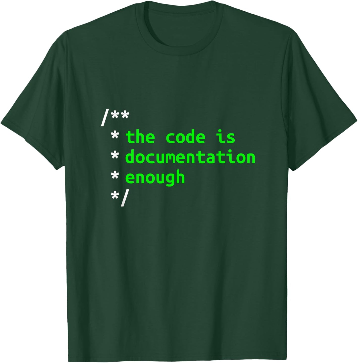 The Code Is Documentation Enough Coding Software Developer T-Shirt - T-Shirt | Forest