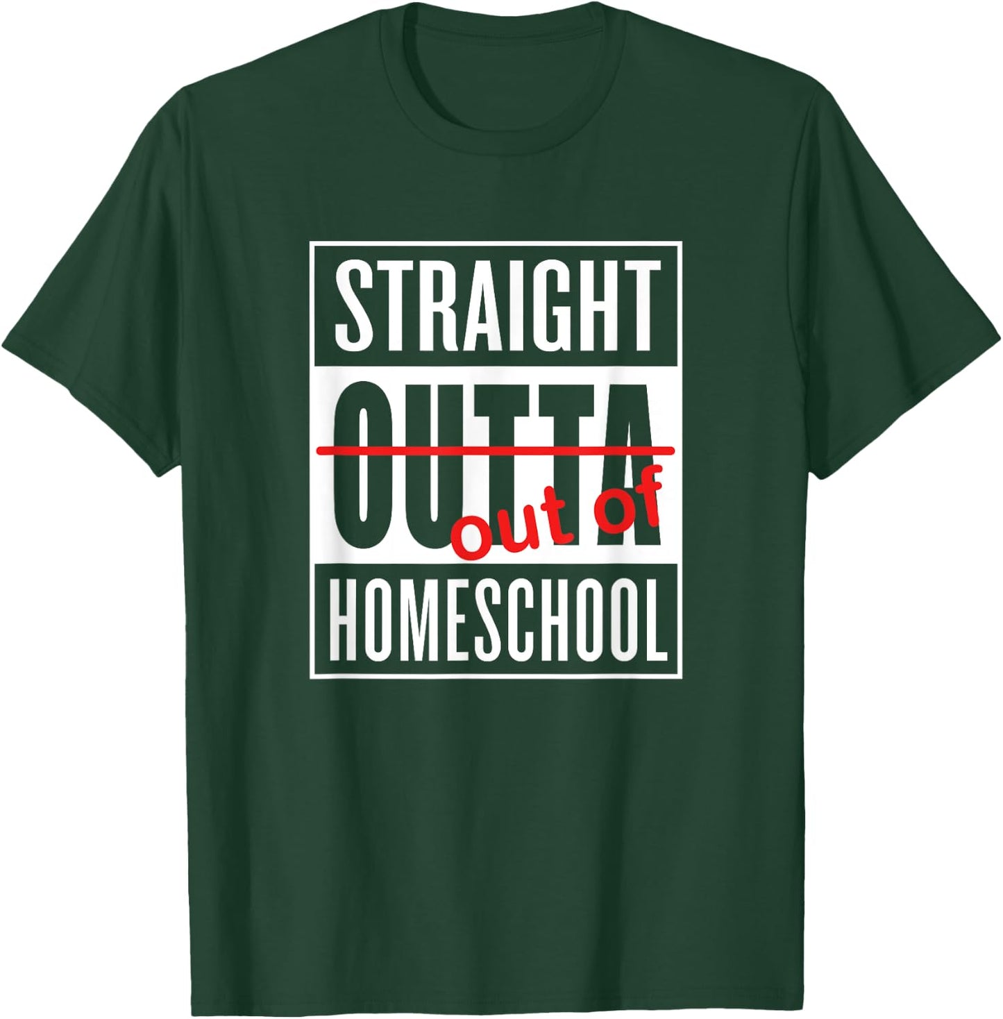 Straight Outta Homeschool Shirt Funny Graduation T-Shirt - T-Shirt | Forest