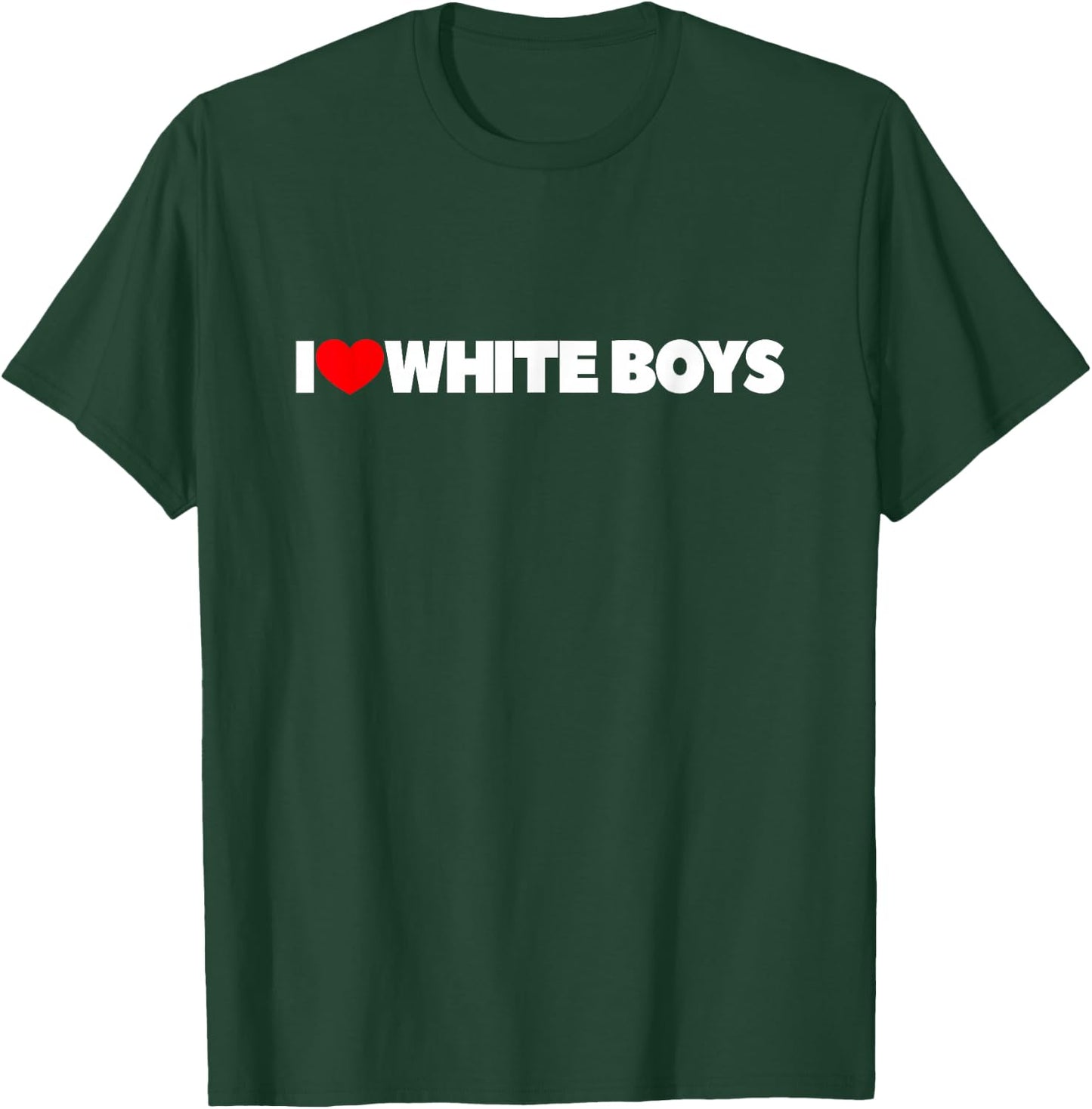 I Love (Heart) White Boys T-Shirt - T-Shirt | Forest