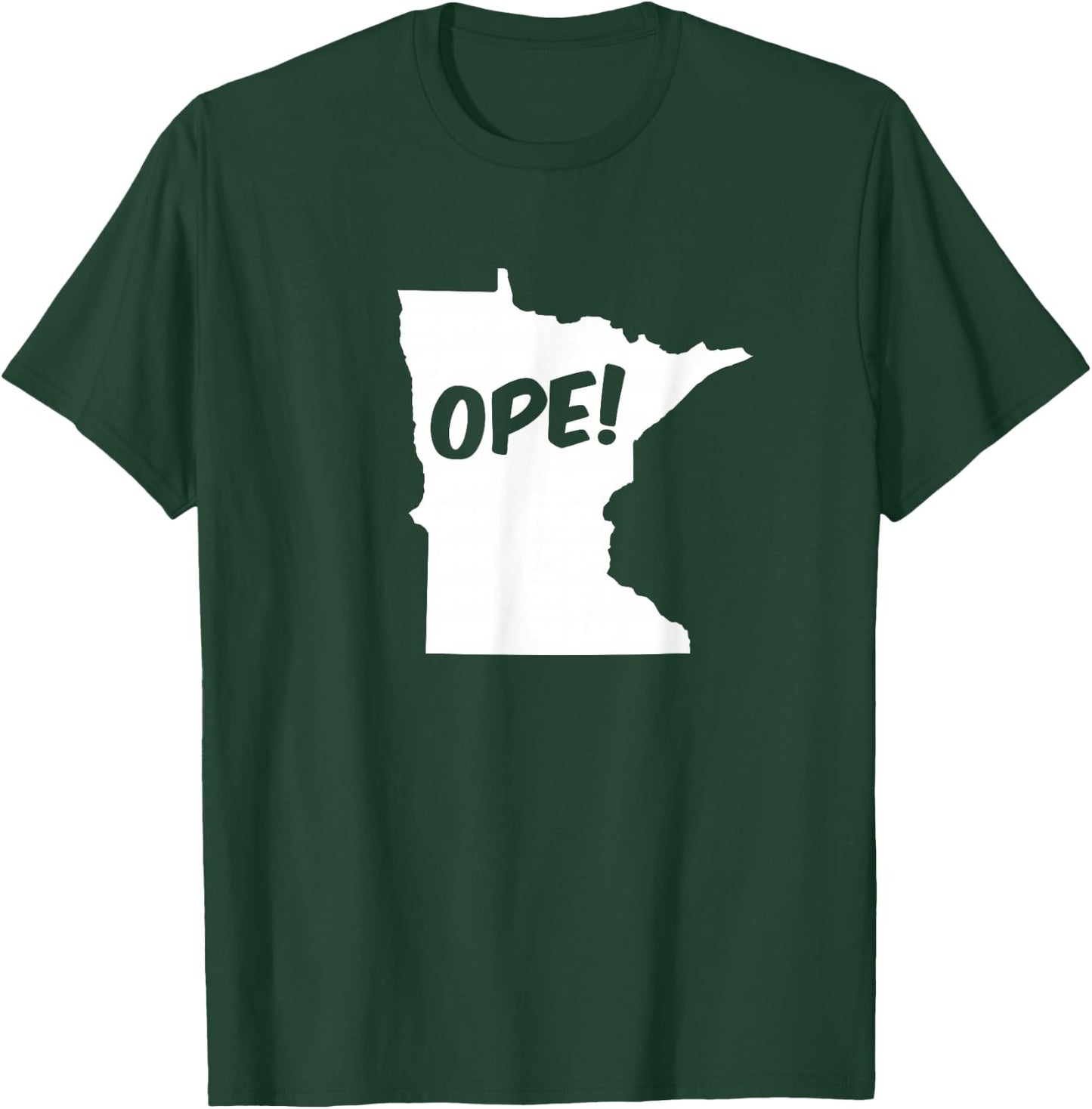 Ope Minnesota State Outline Silhouette Wholesome Funny T-Shirt - T-Shirt | Forest