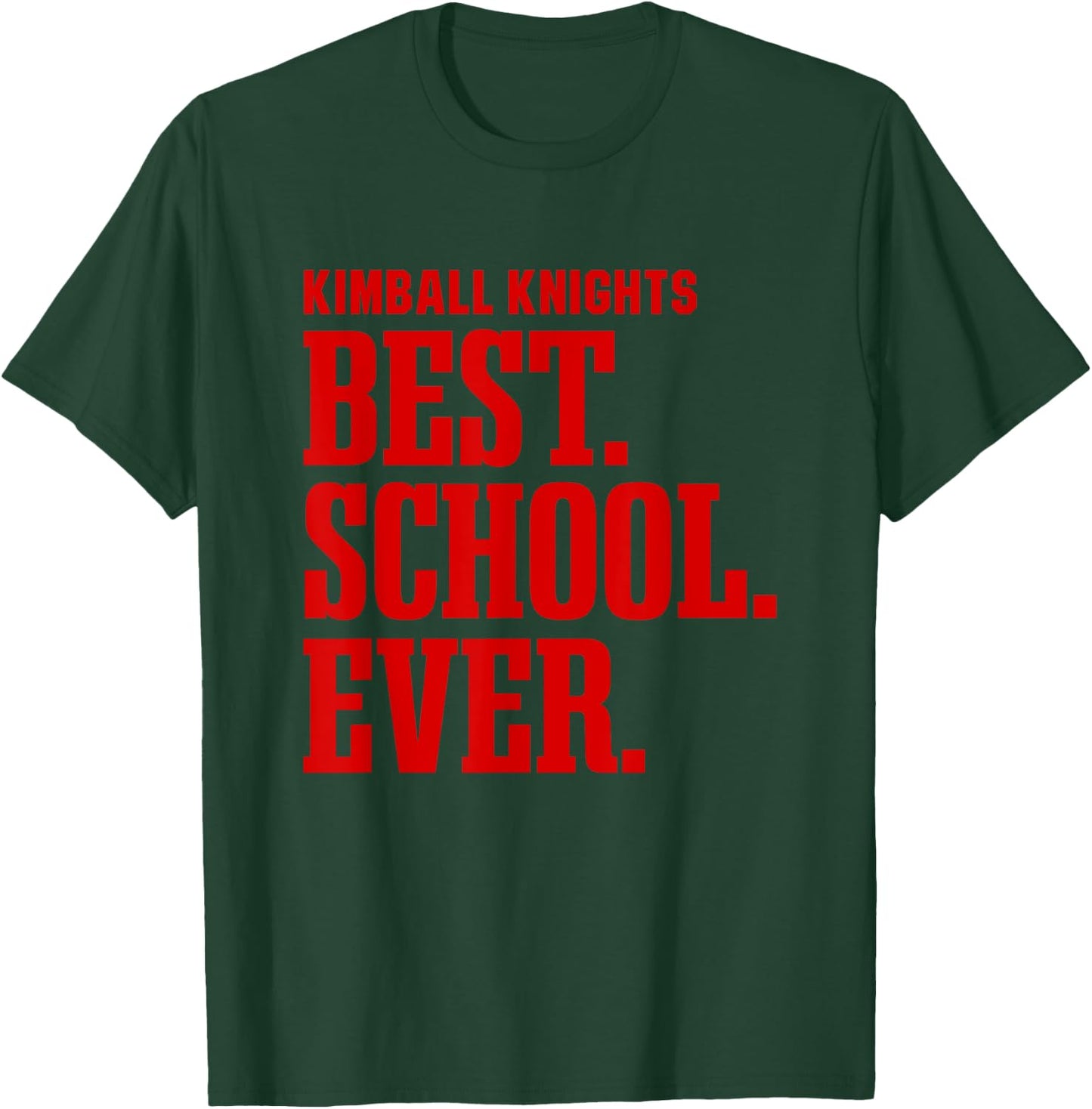 Kimball Knights Best Ever HS T-Shirt - T-Shirt | Forest