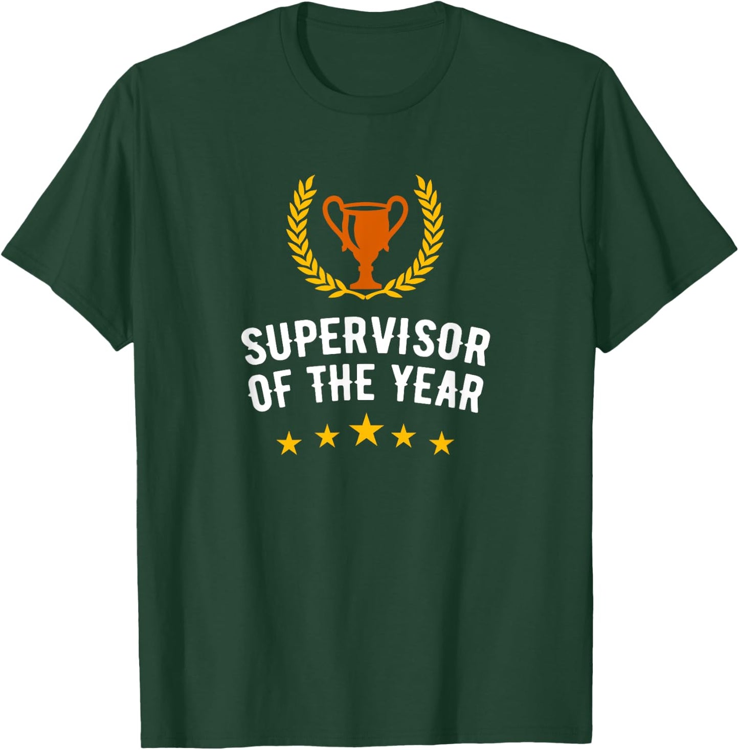 Supervisor of the Year Award T-Shirt - T-Shirt | Forest
