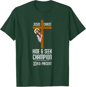 Funny Jesus Christ Hide & Seek Champion Atheism T-Shirt - T-Shirt | Forest