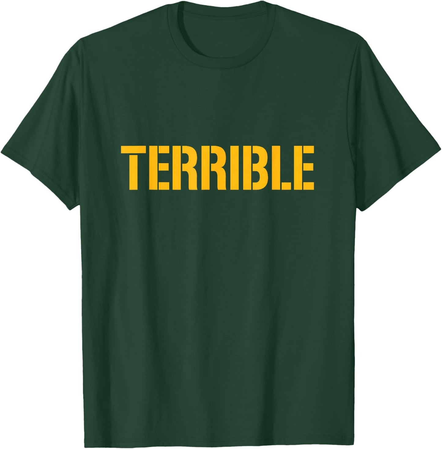 Terrible Pittsburgh Shirt T-Shirt - T-Shirt | Forest