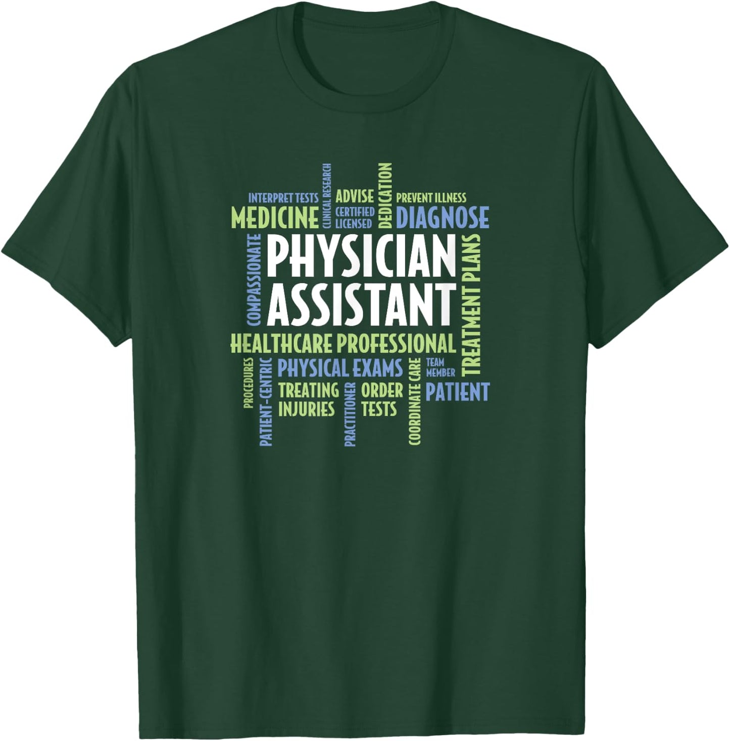 Physician Assistant - Physician Assistant Gift T-Shirt - T-Shirt | Forest