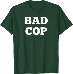 Bad Cop T Shirt T-Shirt - T-Shirt | Forest
