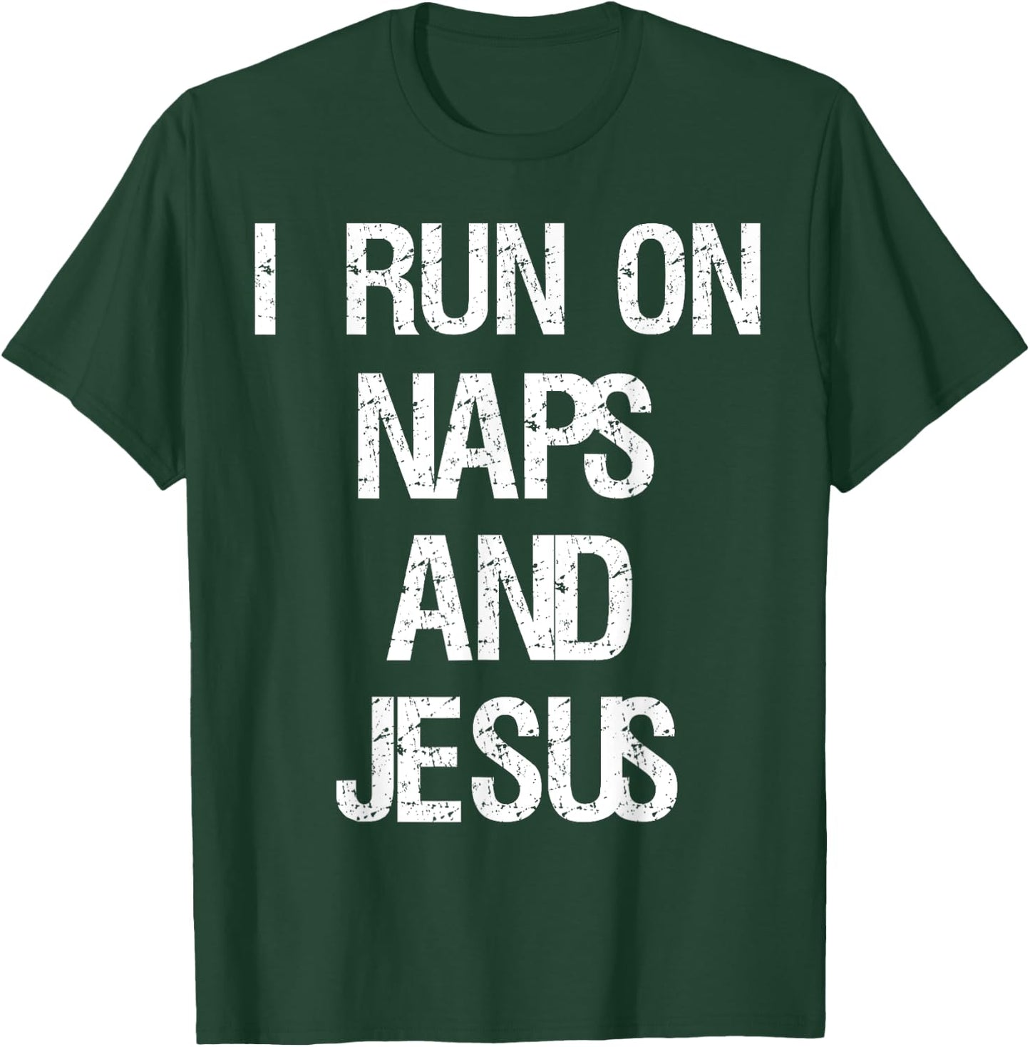 Funny Run On Nap & Jesus Christ Sayings Christian T-Shirt - T-Shirt | Forest