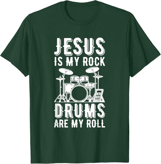 Jesus Is My Rock Drums Are My Roll T-Shirt - T-Shirt | Forest