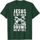 Jesus Is My Rock Drums Are My Roll T-Shirt - T-Shirt | Forest