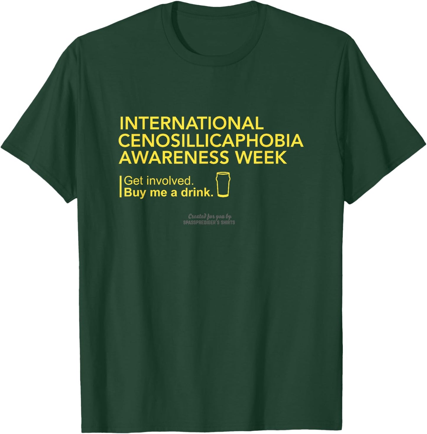 Cenosillicaphobia Awareness Week Cenosillicaphobia T-Shirt - T-Shirt | Forest