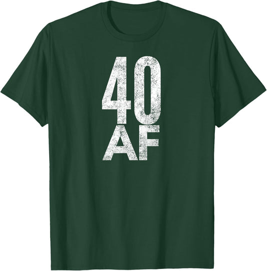 40 AF Funny 40th Birthday Gift 40 Year Old Idea 1978 T-Shirt - T-Shirt | Forest