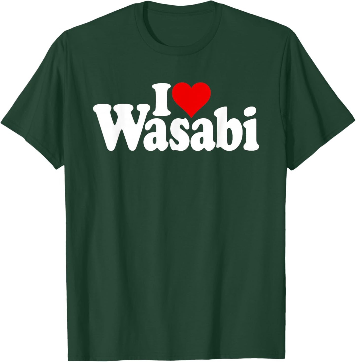 I Love Heart Wasabi Japanese Horseradish T-Shirt - T-Shirt | Forest