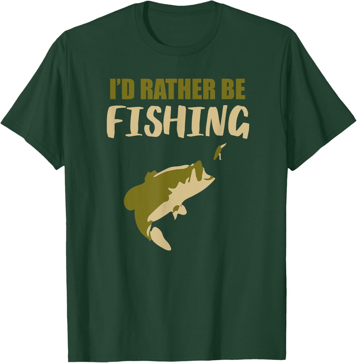 I'd Rather Be Fishing Shirt - Funny Fishing Shirt T-Shirt - T-Shirt | Forest