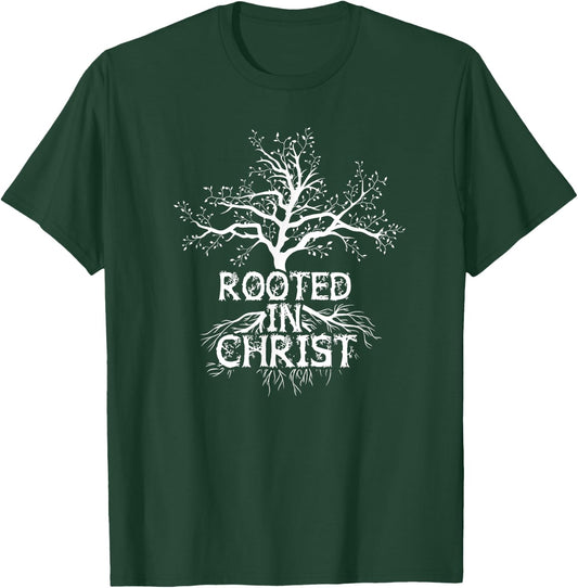 Rooted in Christ Christian Faith and Love in God T-Shirt - T-Shirt | Forest