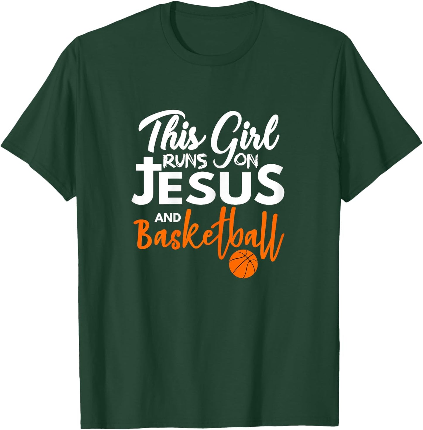 This Girl Runs On Jesus And Basketball T-Shirt - T-Shirt | Forest