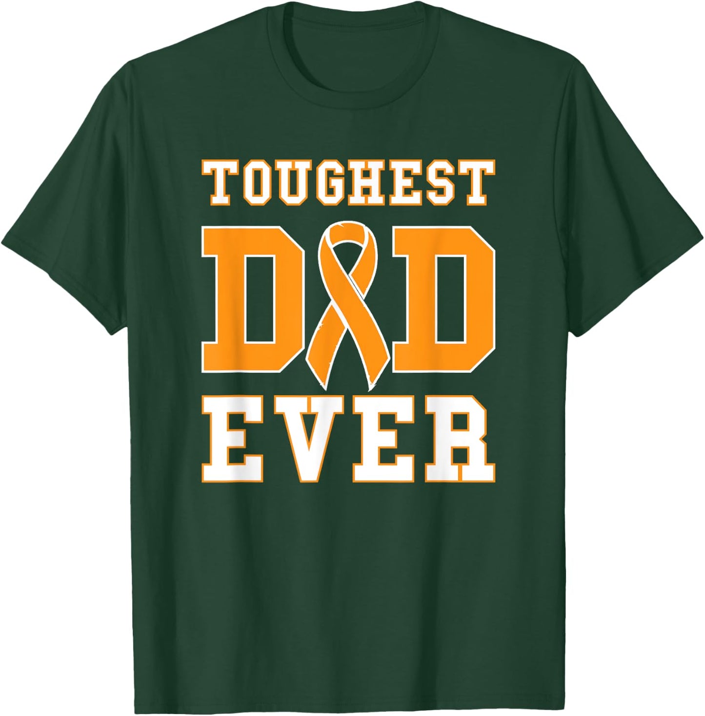 Toughest Dad Ever - Leukemia Awareness Ribbon Fathers Day T-Shirt - T-Shirt | Forest