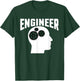 Engineer Funny - Engineer T-Shirt - T-Shirt | Forest