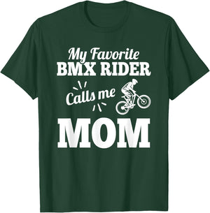 My Favorite Bmx Rider Calls Me Mom Gift Mother T-Shirt - T-Shirt | Forest