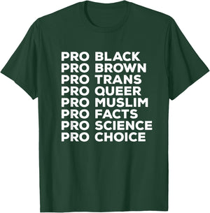 Pro Choice Pro Queer Pro Trans Pro Science Pro Black T-Shirt - T-Shirt | Forest