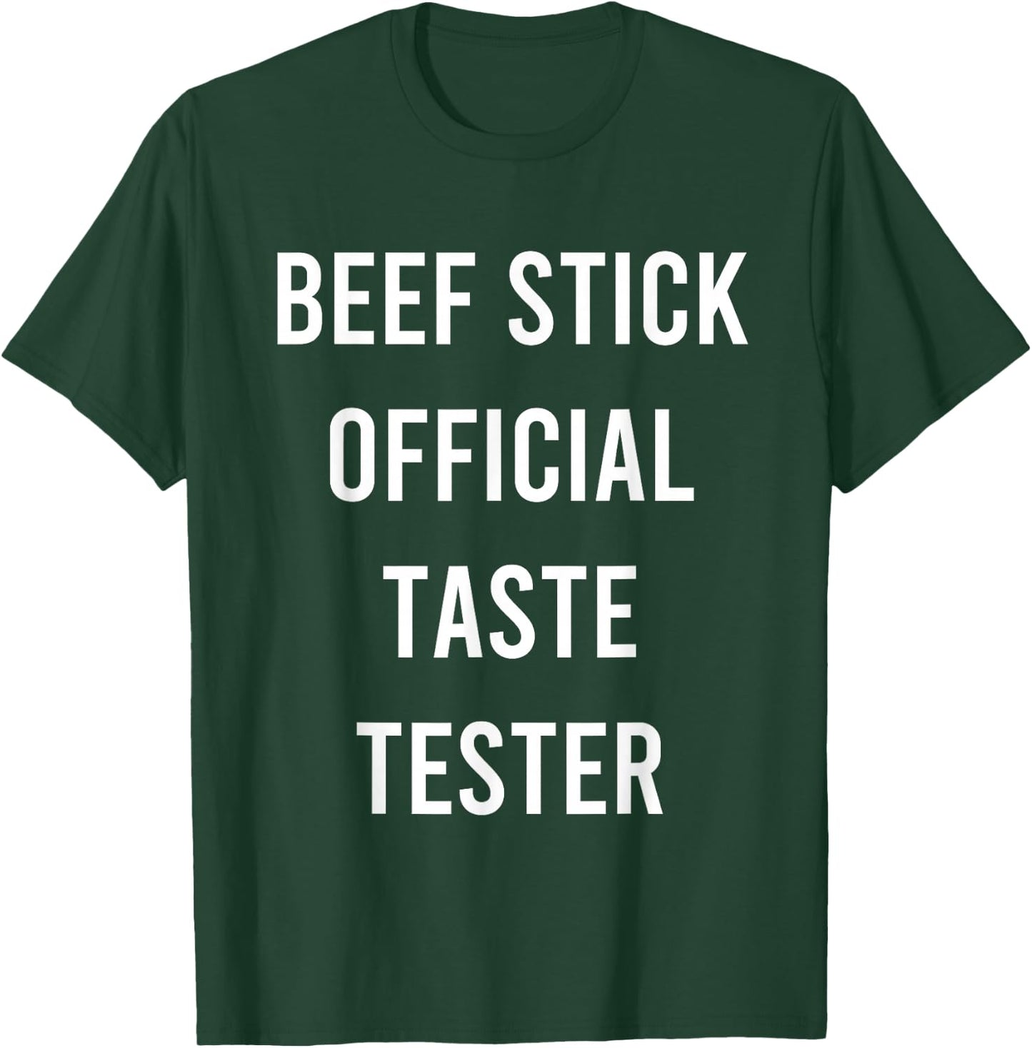 Beef Stick Official Taste Tester Funny Favorite Food Gift T-Shirt - T-Shirt | Forest