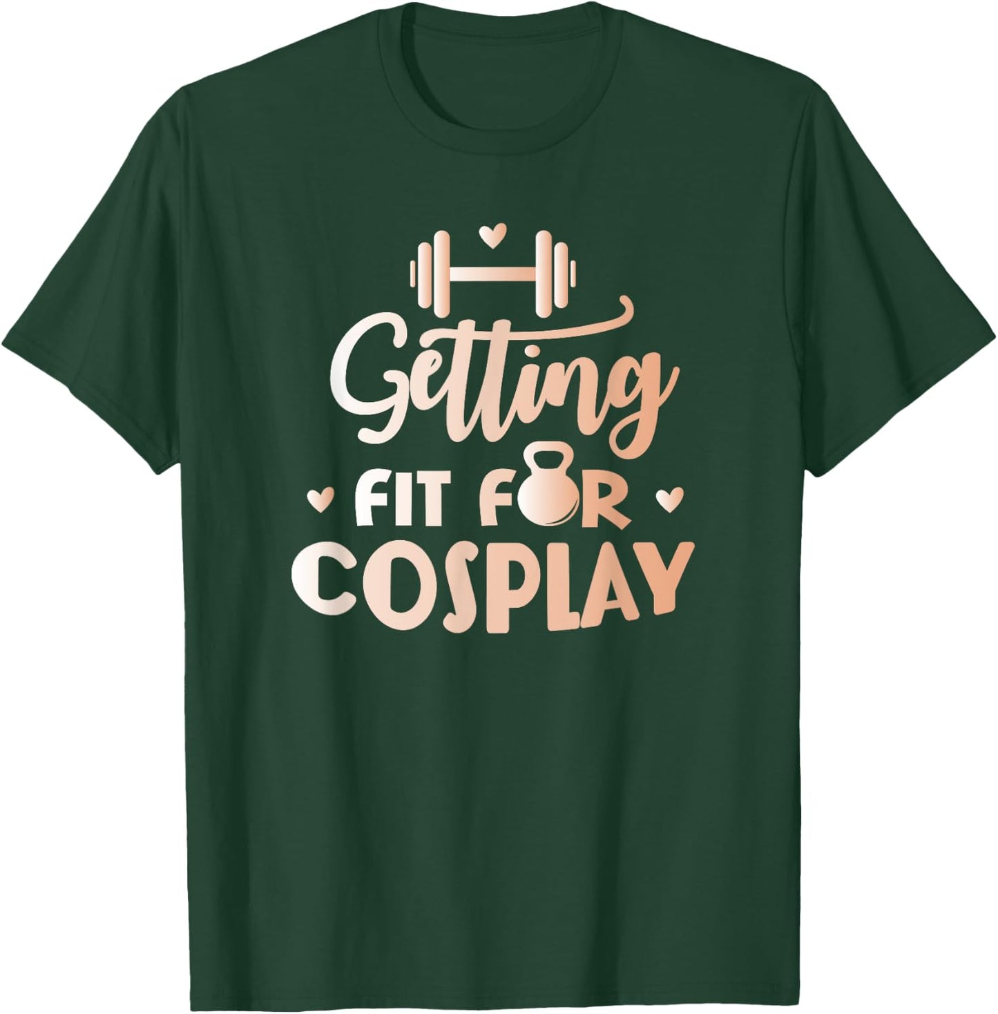 Getting Fit For Cosplay Cosplayer Costume Fitness T-Shirt - T-Shirt | Forest