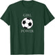 Girl Power Soccer Sports Design T-Shirt - T-Shirt | Forest