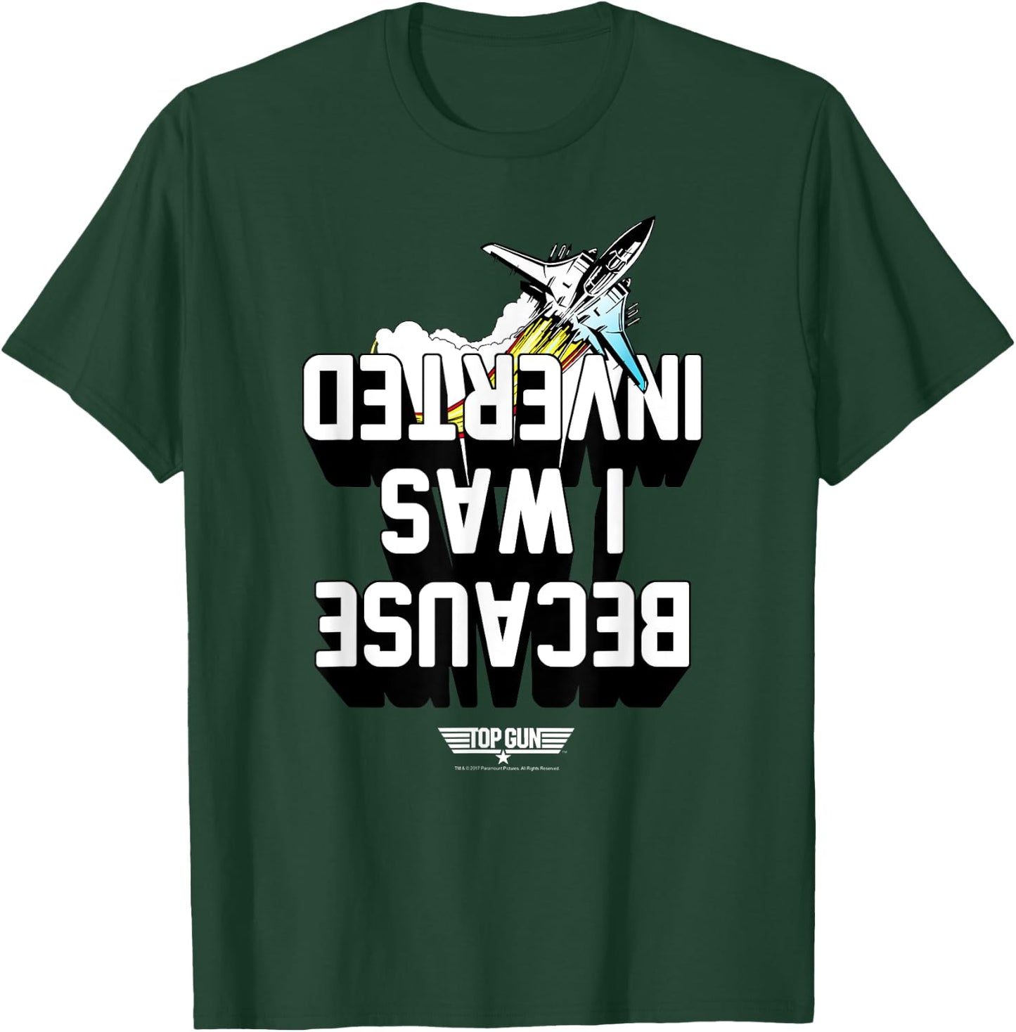 Top Gun Because I Was Inverted White Text Action Movie T-Shirt - T-Shirt | Forest