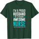 I'm A Proud Husband of a Freaking Awesome Nurse funny T-Shirt - T-Shirt | Forest