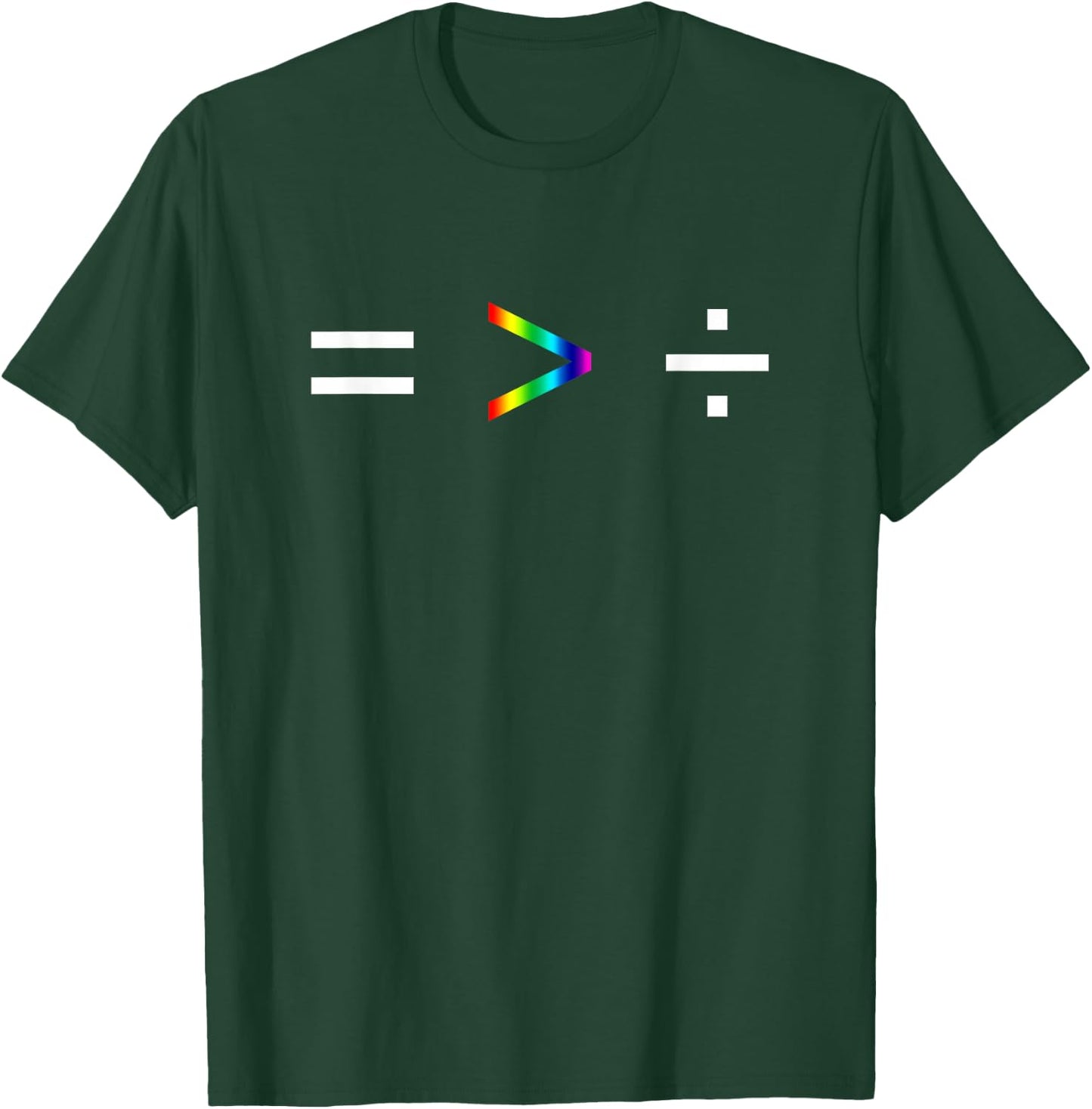 Equality is Greater Than Division Simple Equation Rainbow T-Shirt - T-Shirt | Forest