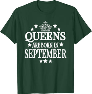 Queens Are Born in September Funny Birthday Mom T-Shirt - T-Shirt | Forest