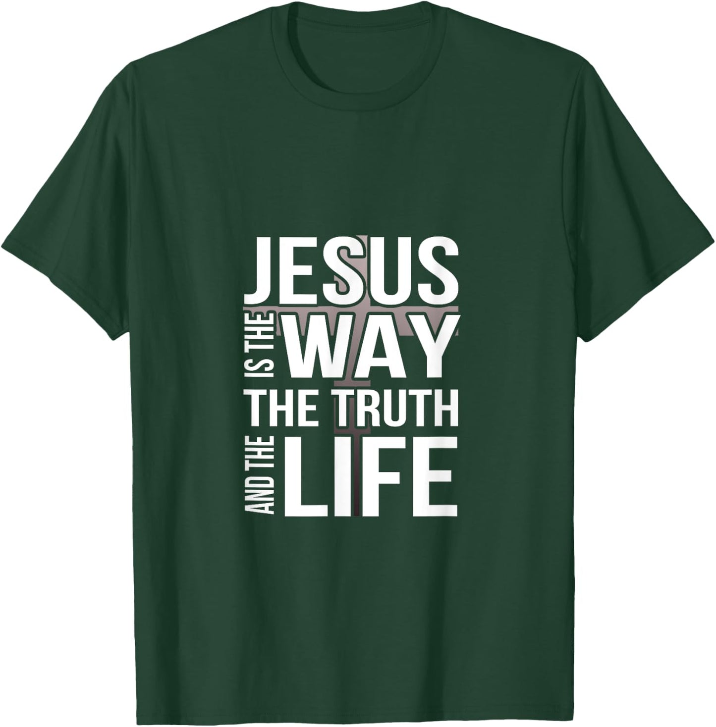 Jesus is the way the truth and the life T-Shirt - T-Shirt | Forest