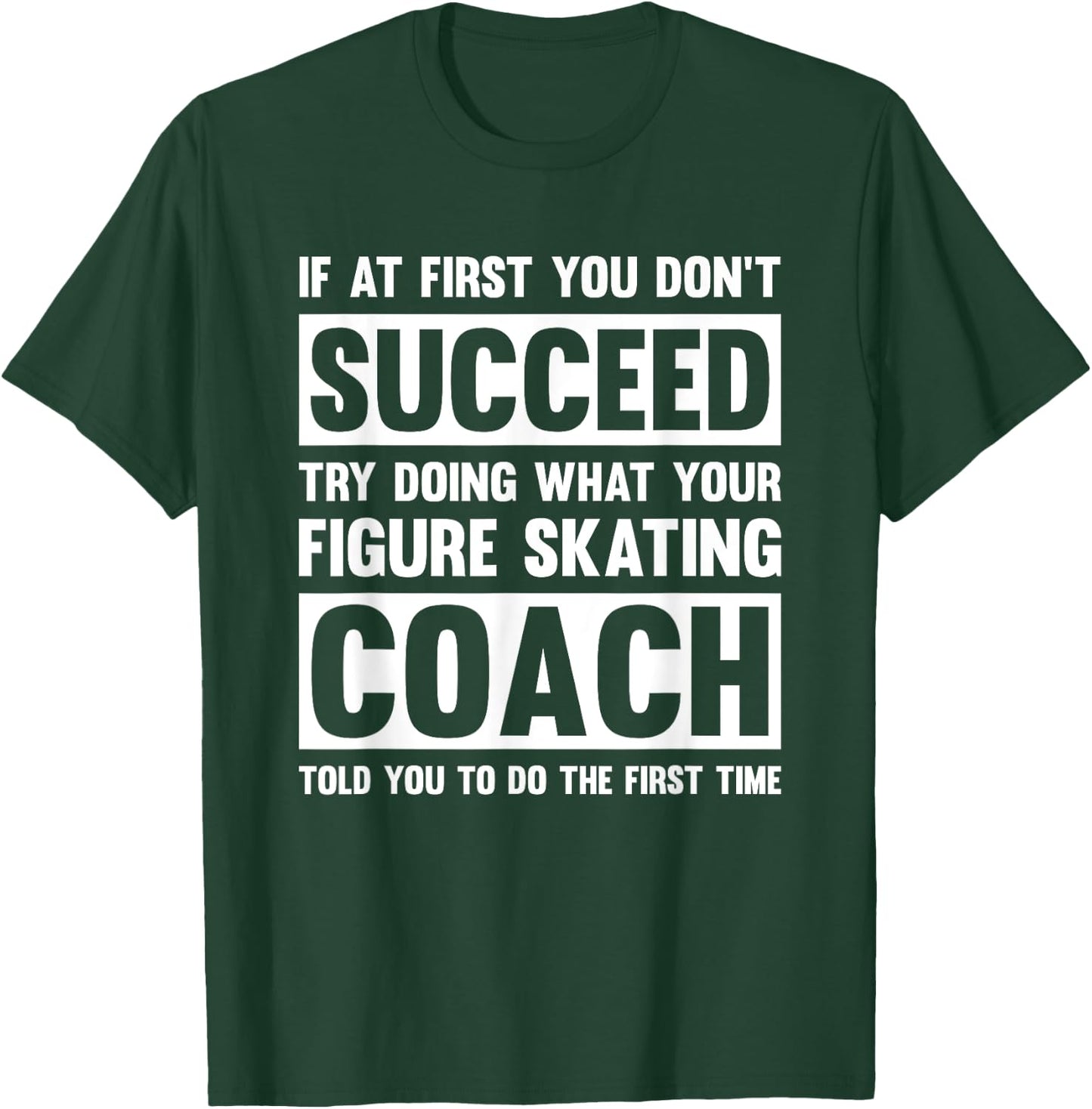 Figure Skating Coach Gift Funny T-Shirt - T-Shirt | Forest