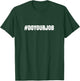 Do Your Job Shirt T-Shirt - T-Shirt | Forest