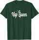Nap Queen Funny Sleep Pajamas Tops Gift T-Shirt - T-Shirt | Forest