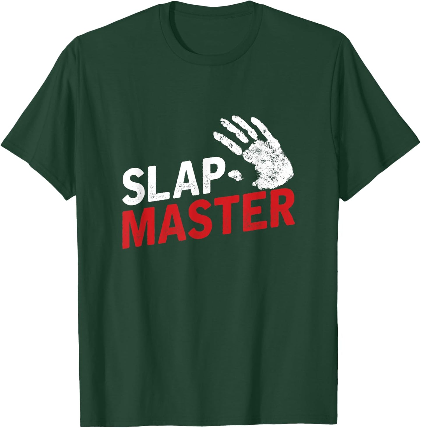 Slap Master Face Slapping Experts Face Slap Contest T-Shirt - T-Shirt | Forest