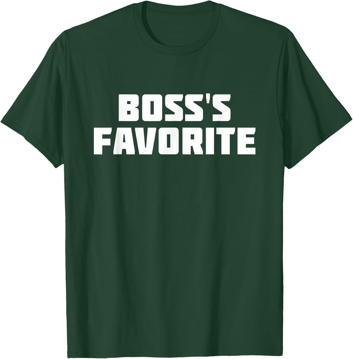 Boss's Favorite | Funny Job Work T-Shirt - T-Shirt | Forest
