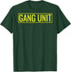 Gang Unit Police T-Shirt - T-Shirt | Forest