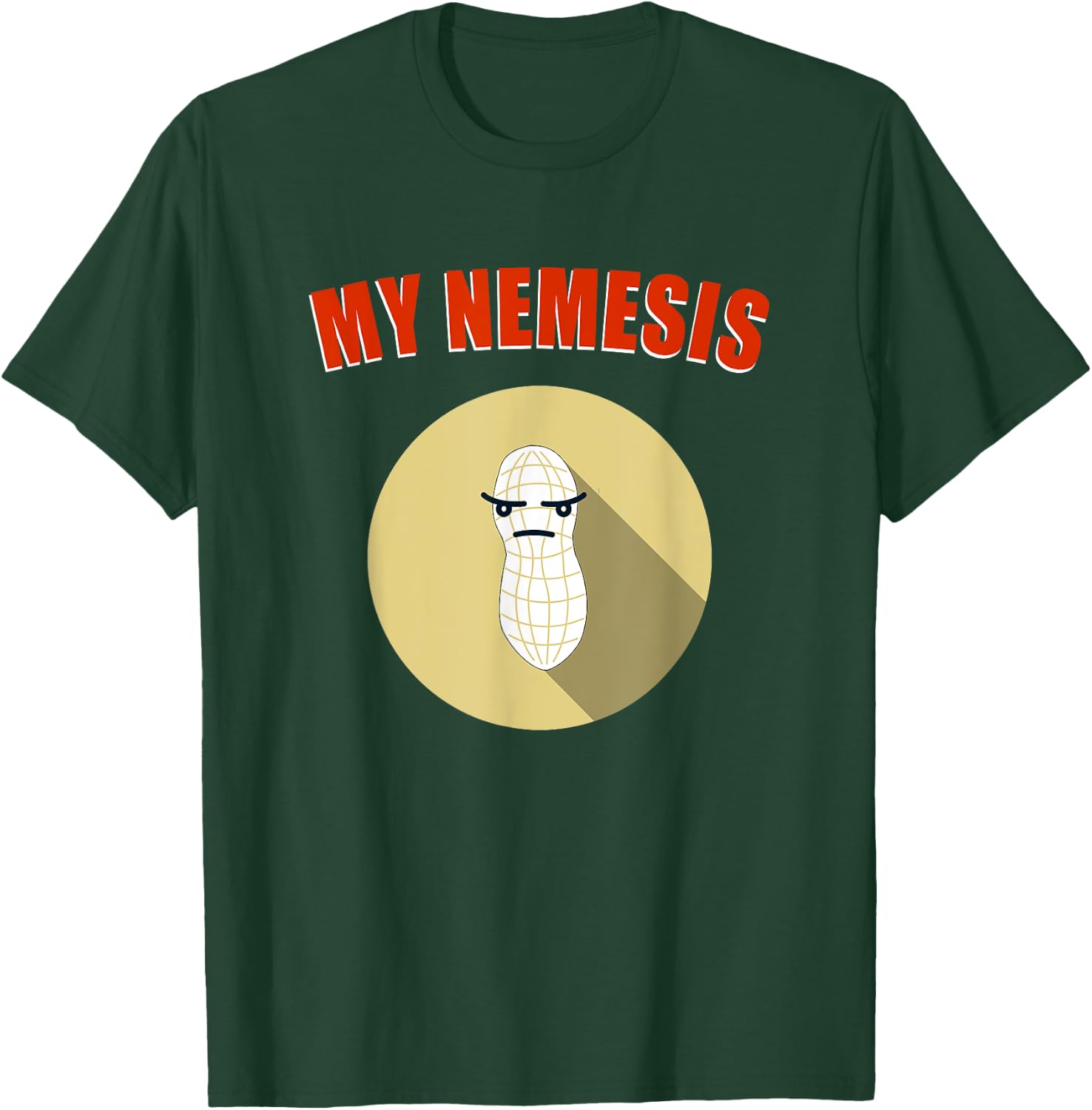 My Nemesis - Funny Peanut Allergy Shirt T-Shirt - T-Shirt | Forest