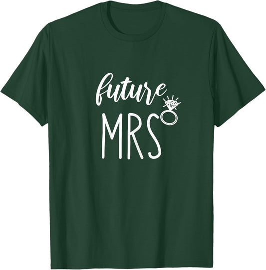 Future Mrs Bride to be Bridal Shower T-Shirt - T-Shirt | Forest