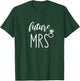 Future Mrs Bride to be Bridal Shower T-Shirt - T-Shirt | Forest