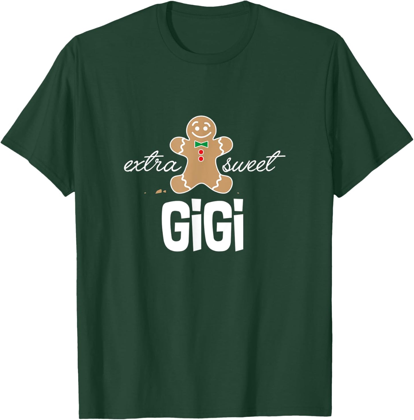 Extra Sweet Gigi T-Shirt_ Cute Christmas Gingerbread Gift T-Shirt - T-Shirt | Forest