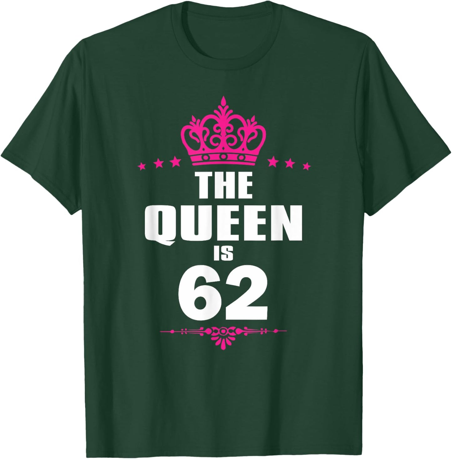 62 Years Old 62nd Birthday Queen Crown Funny Gift T-Shirt - T-Shirt | Forest