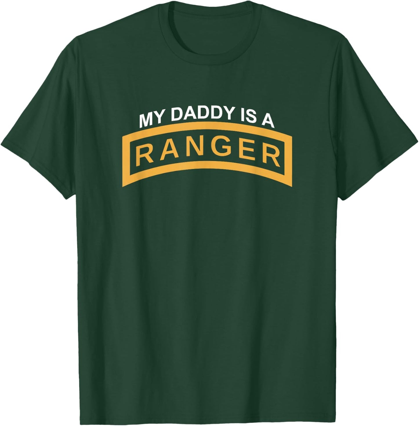 My Daddy Is A Army Ranger Tab T-Shirt - T-Shirt | Forest