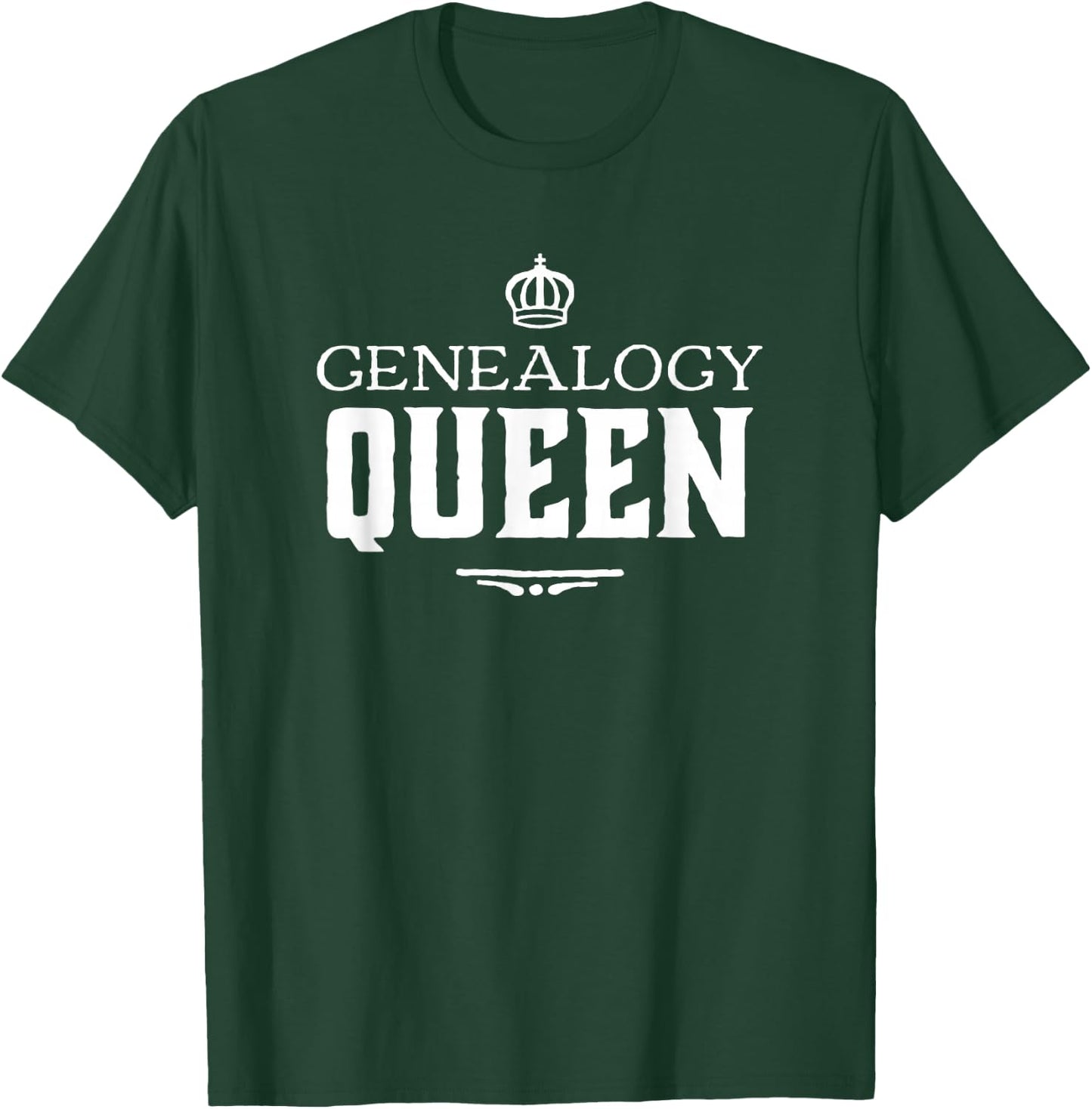 Genealogy Queen Family Genealogist Research Ancestry T-Shirt - T-Shirt | Forest