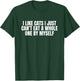 I Like Cats I Just Cant Eat A Whole One By Myself T-Shirt - T-Shirt | Forest
