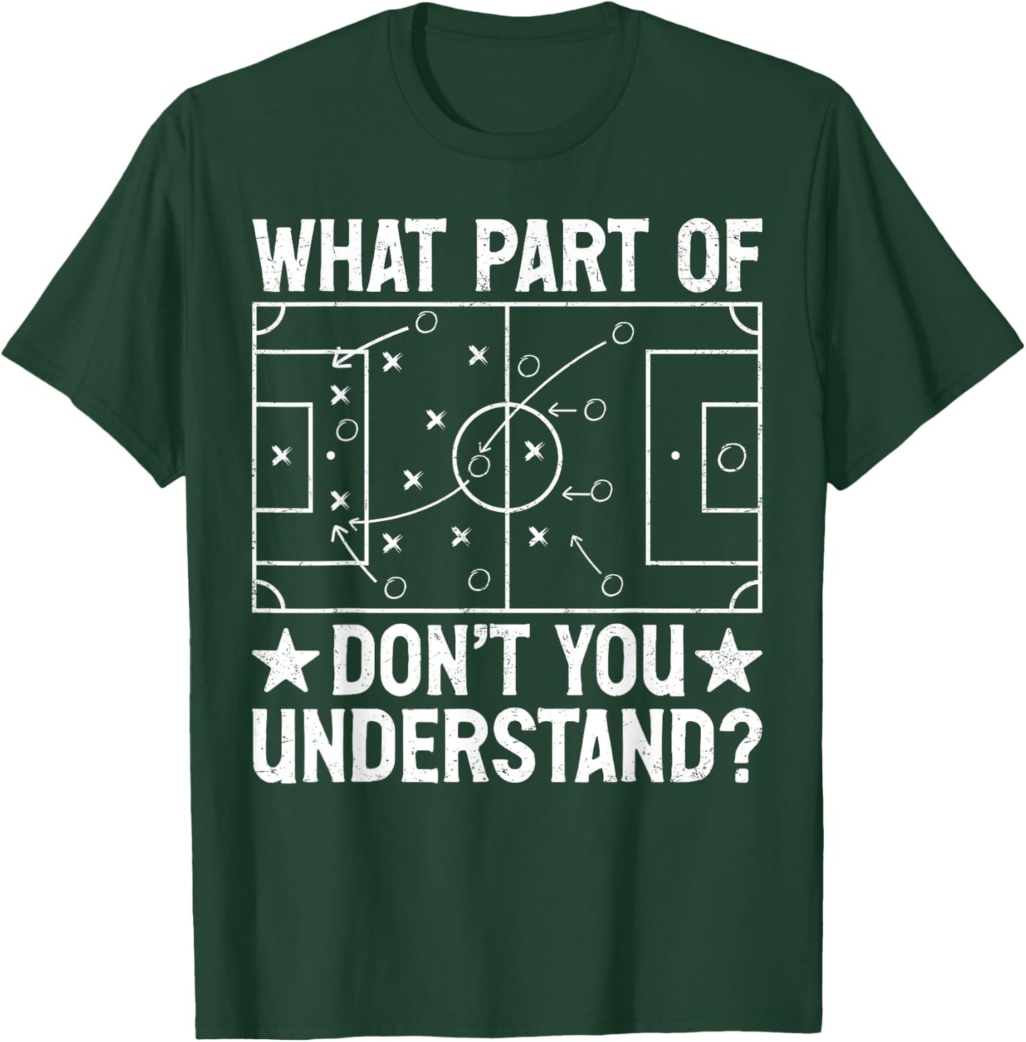 What Part of Don't You Understand Football Coach Men Women T-Shirt - T-Shirt | Forest