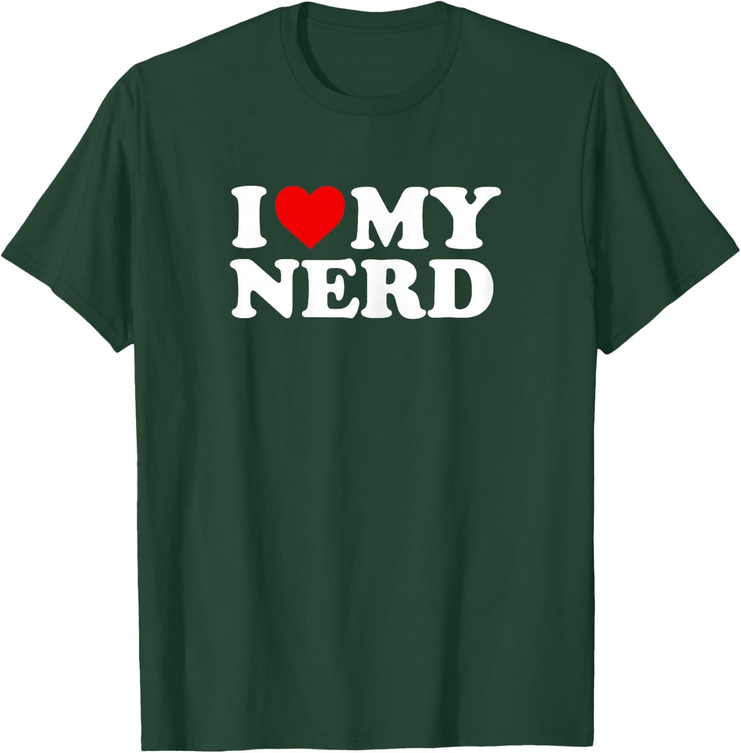 I Love My Nerd Design T-Shirt - T-Shirt | Forest